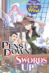 Icon image Pens Down, Swords Up: Throw Your Studies to the Wind
