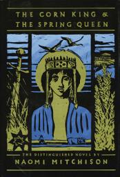 Icon image The Corn King & the Spring Queen: The Distinguished Novel