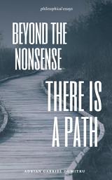 Icon image BEYOND THE NONSENSE … THERE IS A PATH