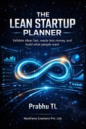 Icon image The Lean Startup Planner: Validate ideas fast, waste less money, and build what people want