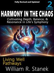 Icon image Harmony in the Chaos: Cultivating Depth, Balance, & Resonance in Life's Symphony