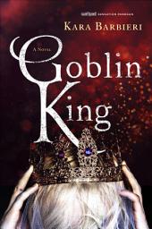 Icon image Goblin King: A Novel