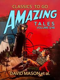 Icon image Amazing Tales Volume 198: Restored Classics to Go Edition