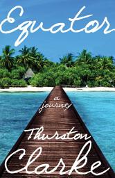 Icon image Equator: A Journey
