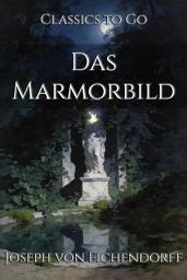 Icon image Das Marmorbild: Restored Classics to Go Edition