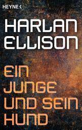 Icon image Ein Junge und sein Hund: Erzählung