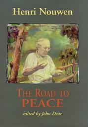 Icon image The Road to Peace: Writings on Peace and Justice