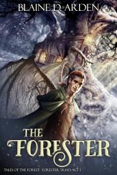 Icon image The Forester: Forester Triad Act One