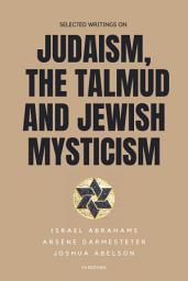 Icon image Selected writings on Judaism, the Talmud and Jewish Mysticism