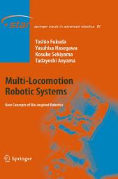 Icon image Multi-Locomotion Robotic Systems: New Concepts of Bio-inspired Robotics