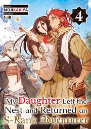 Icon image My Daughter Left the Nest and Returned an S-Rank Adventurer