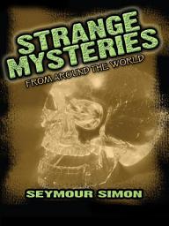 Icon image Strange Mysteries: From Around the World