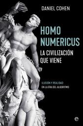 Icon image Homo Numericus: La civilización que viene