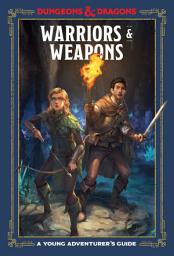 Icon image Warriors & Weapons (Dungeons & Dragons): A Young Adventurer's Guide