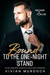 Icon image Bound to the One-Night Stand: An Mf Arranged Marriage Darkverse Romance