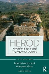 Icon image Herod: King of the Jews and Friend of the Romans, Edition 2