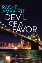 Icon image Devil of a Favor: A short crime fiction story