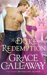 Icon image The Duke Redemption: A Steamy Beauty and the Beast Victorian Romance