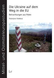 Icon image Die Ukraine auf dem Weg in die EU: Betrachtungen aus Polen