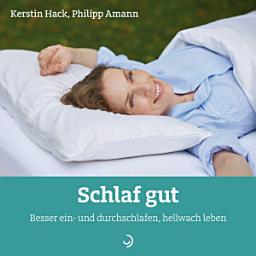 Icon image Schlaf gut: Besser ein- und durchschlafen, hellwach leben