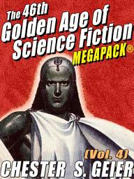 Icon image The 46th Golden Age of Science Fiction MEGAPACK®: Chester S. Geier (Vol. 4): Volume 4
