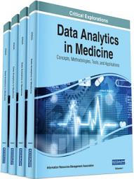 Icon image Data Analytics in Medicine: Concepts, Methodologies, Tools, and Applications: Concepts, Methodologies, Tools, and Applications