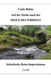 Icon image Auf der Suche nach der SEELE DES WHISKYS: Schottische Reise-Impressionen, Ausgabe 8