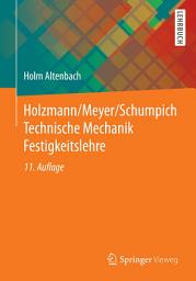 Icon image Holzmann/Meyer/Schumpich Technische Mechanik Festigkeitslehre: Ausgabe 11