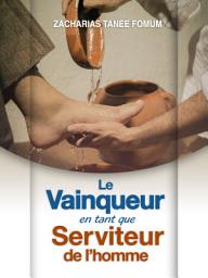 Icon image Le Vainqueur en tant que serviteur de l’homme