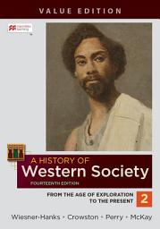 Icon image A History of Western Society, Value Edition, Volume 2: Edition 14