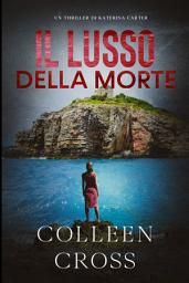 Icon image Il Lusso della Morte: Un Thriller di Katerina Carter