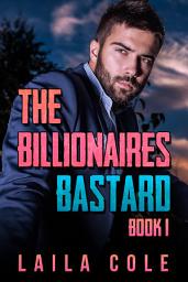 Icon image The Billionaire's Bastard - Book 1 (BBW Billionaire Erotic Romance)