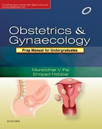Icon image Obsterics & Gyneacology: Prep Manual for Undergraduates - E-book