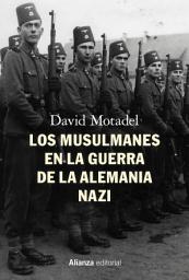 Icon image Los musulmanes en la guerra de la Alemania nazi