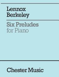 Icon image Lennox Berkeley: Six Preludes for Piano