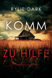 Icon image Komm zu Hilfe (Ein Hannah-Mercy-FBI-Thriller – Band 4)