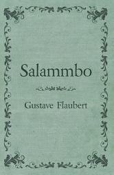 Icon image Salammbo Of Gustave Flaubert (1885)