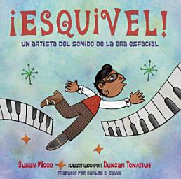 Icon image ¡Esquivel! Un artista del sonido de la era espacial