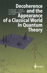 Icon image Decoherence and the Appearance of a Classical World in Quantum Theory