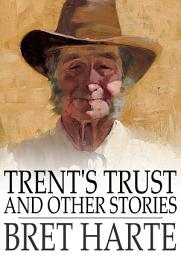 Icon image Trent's Trust and Other Stories