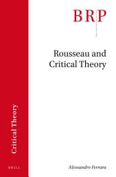 Icon image Rousseau and Critical Theory