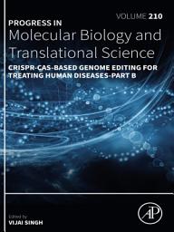 Icon image CRISPR-Cas-Based Genome Editing for Treating Human Diseases - Part B