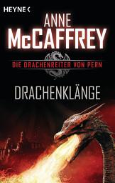 Icon image Drachenklänge: Die Drachenreiter von Pern, Band 15 - Roman