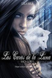 Icon image Las Caras de la Luna: Saga Lobo I