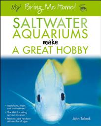 Icon image Bring Me Home! Saltwater Aquariums Make a Great Hobby
