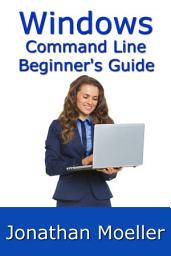 Icon image The Windows Command Line Beginner's Guide - Third Edition