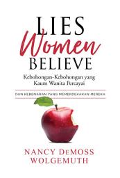 Icon image Lies Women Believe (Kebohongan-Kebohongan yang Kaum Wanita Percayai)