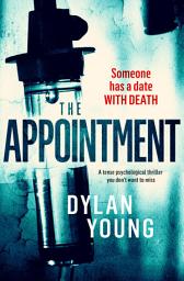 Icon image The Appointment: A Tense Psychological Thriller You Don't Want to Miss