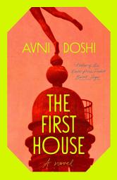 Icon image The First House: A Novel