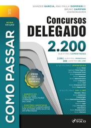 Icon image Como passar em concursos de delegado: 2.200 questões comentadas - 9. ed. - 2026.: Edição 9